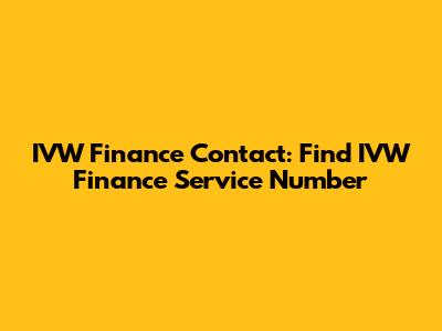 IVW Finance Contact: Find IVW Finance Service Number