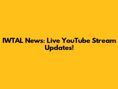 IWTAL News: Live YouTube Stream Updates!