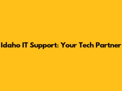 Idaho IT Support: Your Tech Partner