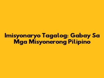 Imisyonaryo Tagalog: Gabay Sa Mga Misyonerong Pilipino