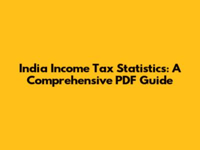 India Income Tax Statistics: A Comprehensive PDF Guide