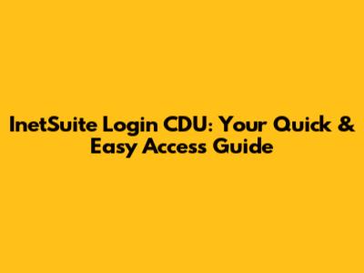 InetSuite Login CDU: Your Quick & Easy Access Guide