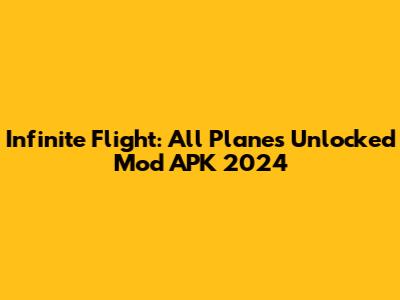 Infinite Flight: All Planes Unlocked Mod APK 2024