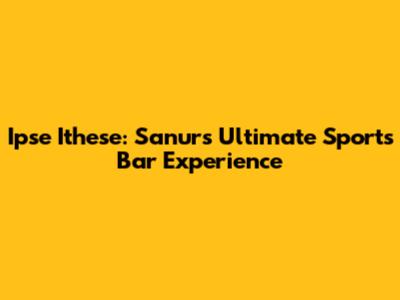 Ipse Ithese: Sanur's Ultimate Sports Bar Experience