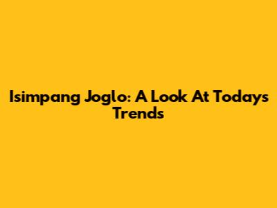 Isimpang Joglo: A Look At Today's Trends