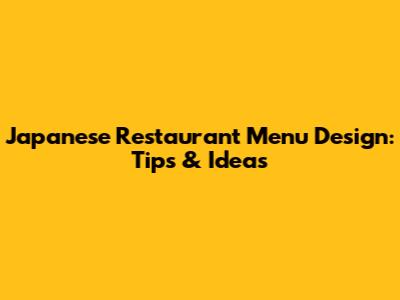 Japanese Restaurant Menu Design: Tips & Ideas
