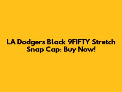 LA Dodgers Black 9FIFTY Stretch Snap Cap: Buy Now!