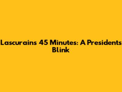 Lascurain's 45 Minutes: A President's Blink