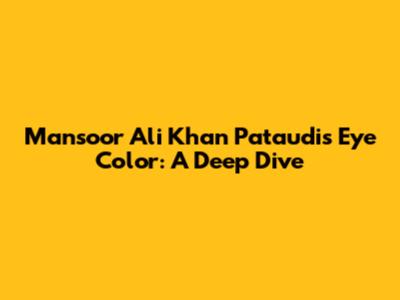 Mansoor Ali Khan Pataudi's Eye Color: A Deep Dive