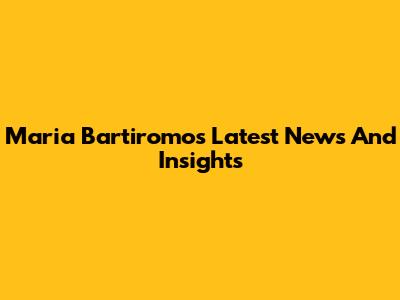 Maria Bartiromo's Latest News And Insights