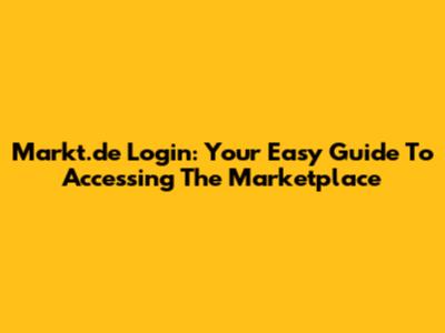 Markt.de Login: Your Easy Guide To Accessing The Marketplace