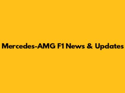 Mercedes-AMG F1 News & Updates