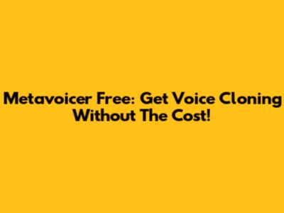 Metavoicer Free: Get Voice Cloning Without The Cost!