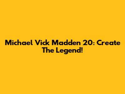 Michael Vick Madden 20: Create The Legend!