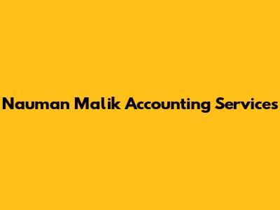Nauman Malik Accounting Services