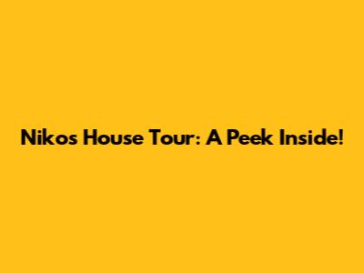 Niko's House Tour: A Peek Inside!
