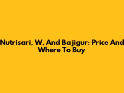Nutrisari, W, And Bajigur: Price And Where To Buy