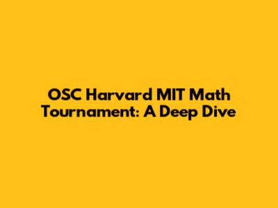 OSC Harvard MIT Math Tournament: A Deep Dive