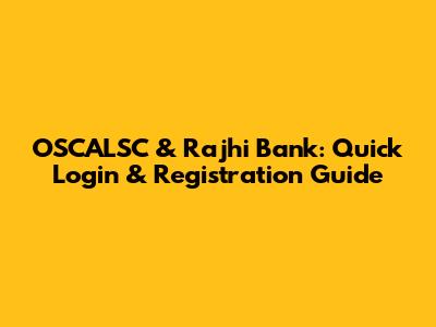 OSCALSC & Rajhi Bank: Quick Login & Registration Guide
