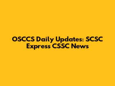 OSCCS Daily Updates: SCSC Express CSSC News