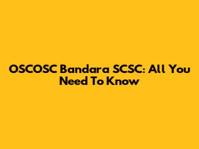 OSCOSC Bandara SCSC: All You Need To Know