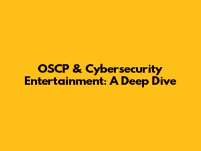 OSCP & Cybersecurity Entertainment: A Deep Dive