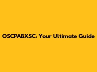 OSCPABXSC: Your Ultimate Guide