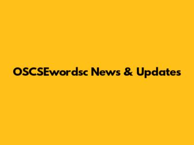 OSCSEwordsc News & Updates