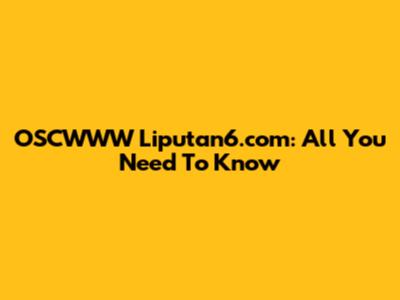 OSCWWW Liputan6.com: All You Need To Know