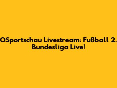 OSportschau Livestream: Fußball 2. Bundesliga Live!