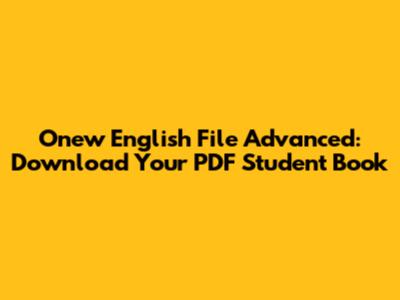 Onew English File Advanced: Download Your PDF Student Book