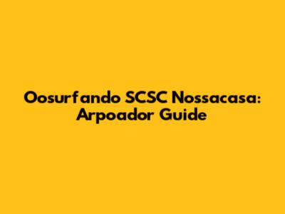 Oosurfando SCSC Nossacasa: Arpoador Guide