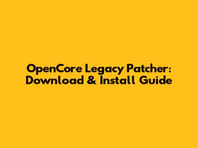 OpenCore Legacy Patcher: Download & Install Guide