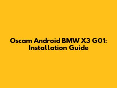 Oscam Android BMW X3 G01: Installation Guide