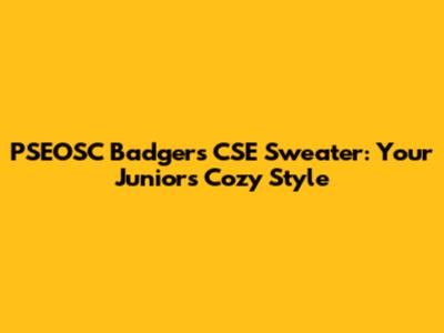 PSEOSC Badgers CSE Sweater: Your Junior's Cozy Style