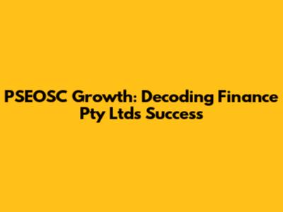 PSEOSC Growth: Decoding Finance Pty Ltd's Success
