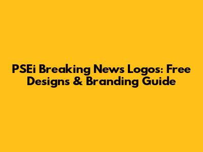 PSEi Breaking News Logos: Free Designs & Branding Guide