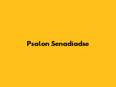 Psalon Senadiadse