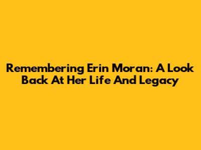Remembering Erin Moran: A Look Back At Her Life And Legacy