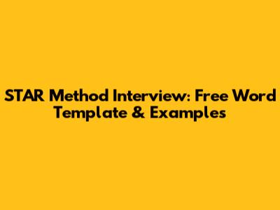 STAR Method Interview: Free Word Template & Examples