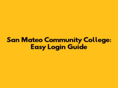 San Mateo Community College: Easy Login Guide