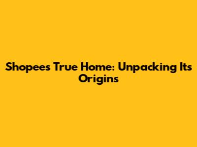 Shopee's True Home: Unpacking Its Origins