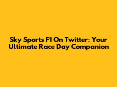 Sky Sports F1 On Twitter: Your Ultimate Race Day Companion