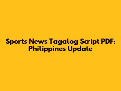 Sports News Tagalog Script PDF: Philippines Update