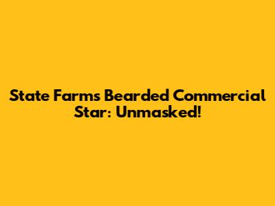 State Farm's Bearded Commercial Star: Unmasked!