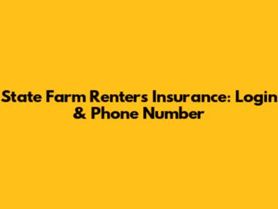 State Farm Renters Insurance: Login & Phone Number