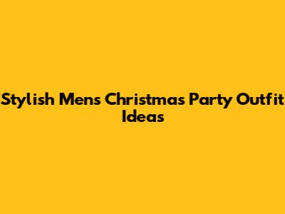 Stylish Men's Christmas Party Outfit Ideas