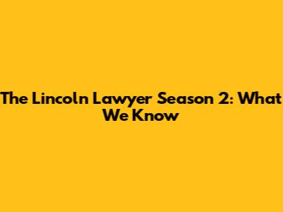 The Lincoln Lawyer Season 2: What We Know