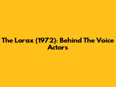 The Lorax (1972): Behind The Voice Actors