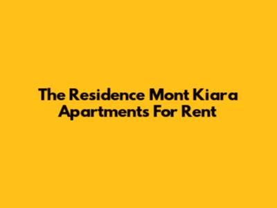 The Residence Mont Kiara Apartments For Rent